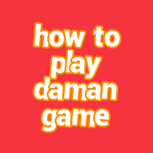 how to play daman game